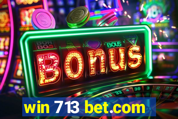 win 713 bet.com